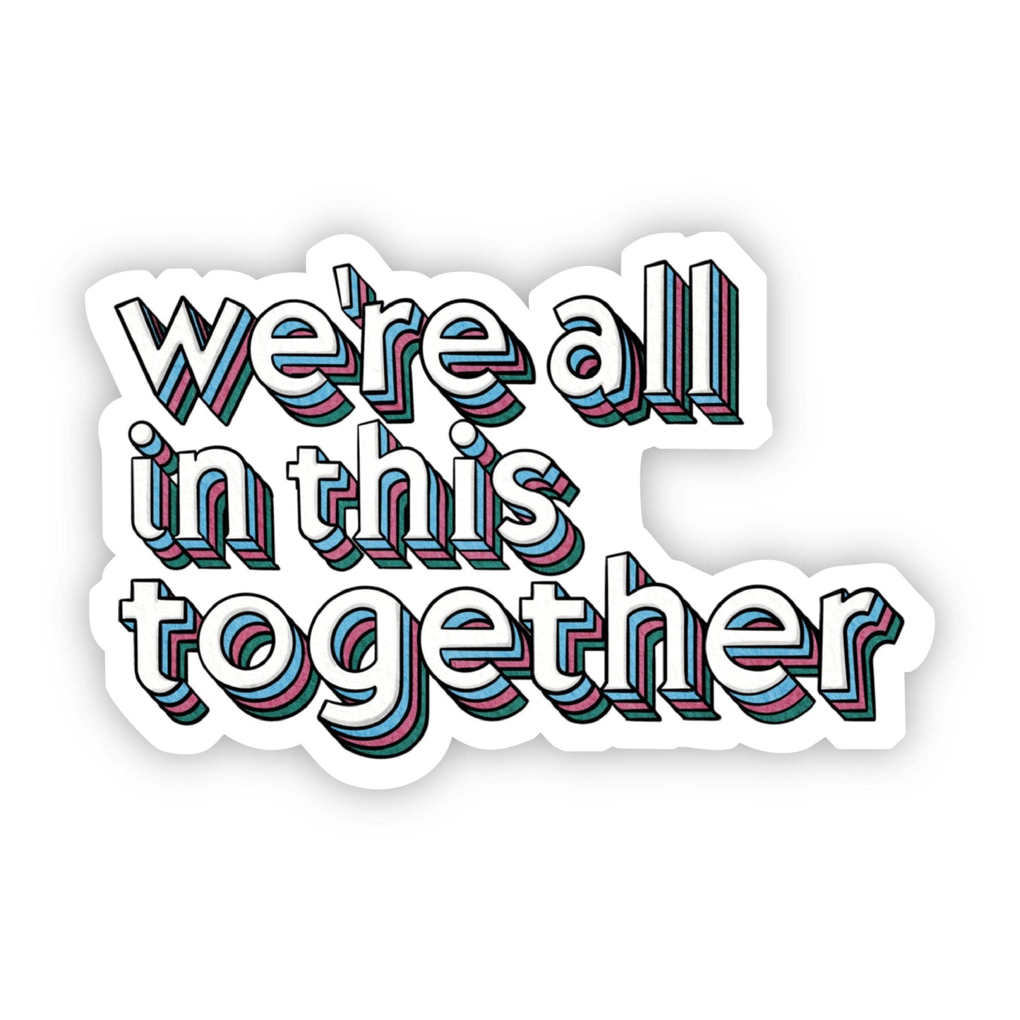 We're All in This Together Lettering Sticker