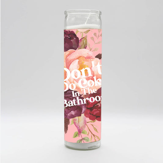 Don't Do Coke In The Bathroom Candle