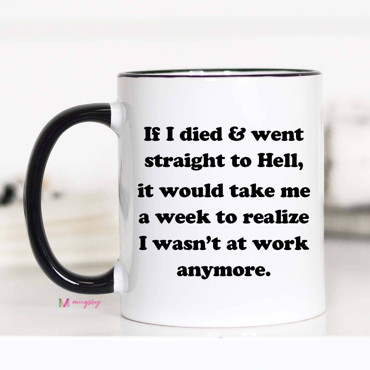 If I Died Funny Coffee Mug