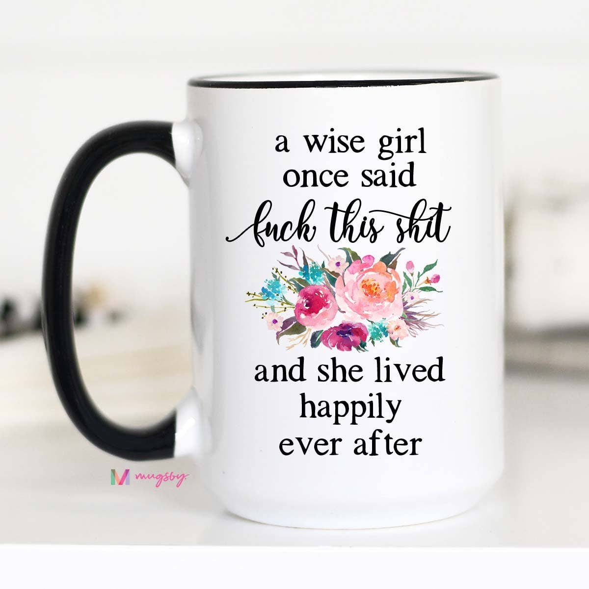 Wise Girl Mug Funny Coffee Cup