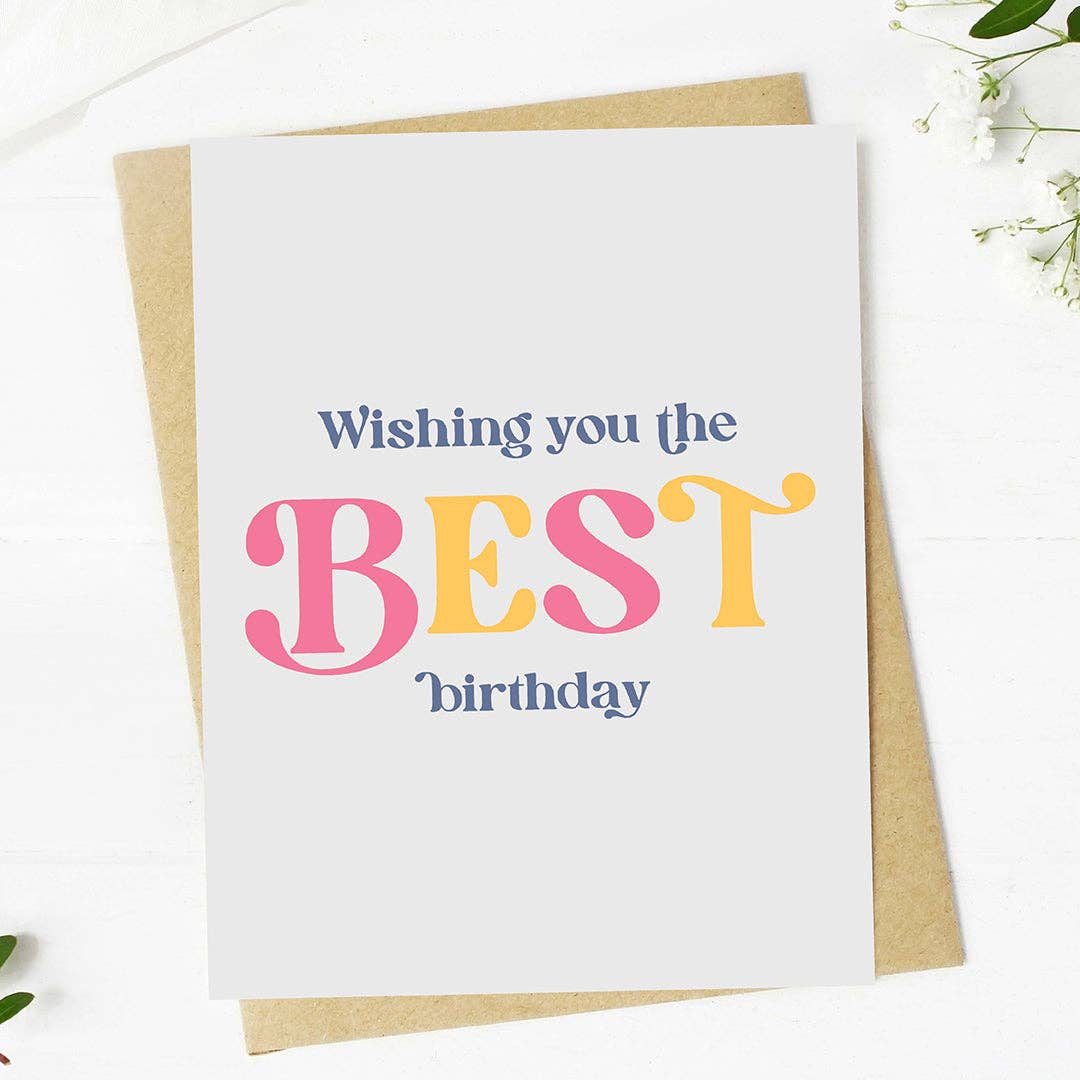 "Wishing you the BEST birthday" Text Birthday Card