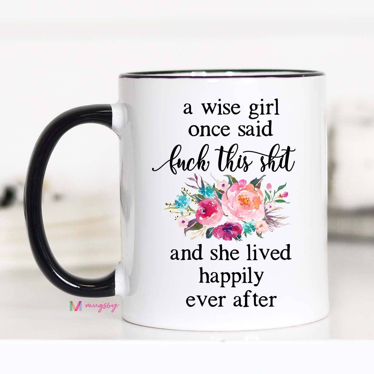 Wise Girl Mug Funny Coffee Cup