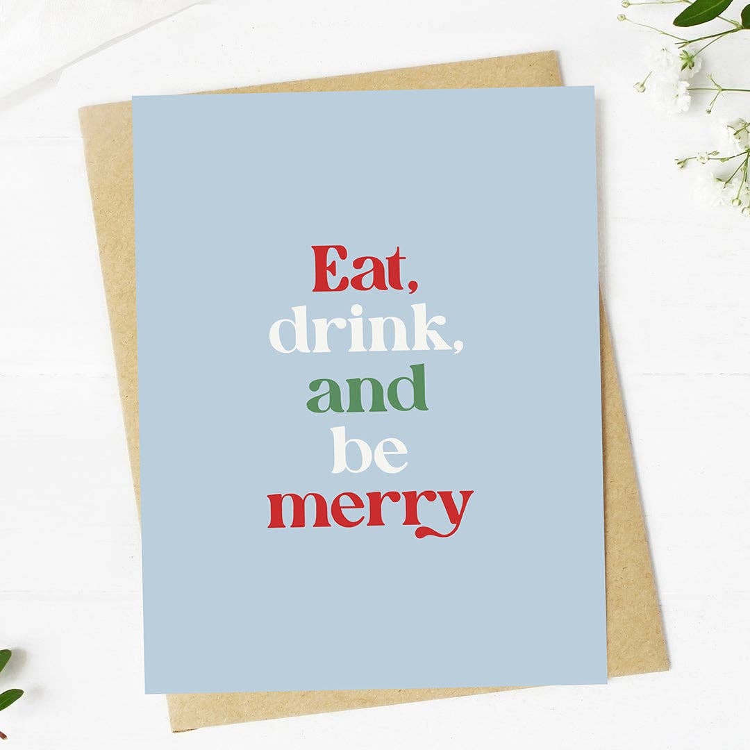 "Eat, drink and be merry" Text Christmas Card