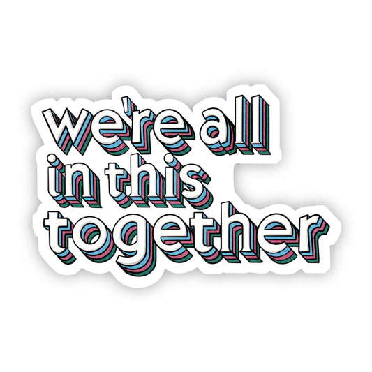 We're All in This Together Lettering Sticker