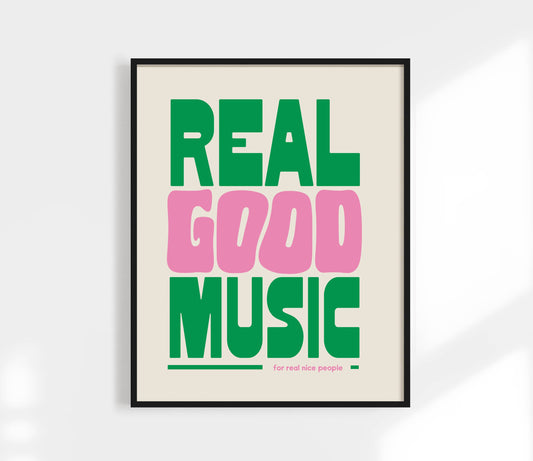 Real Good Music Art Print