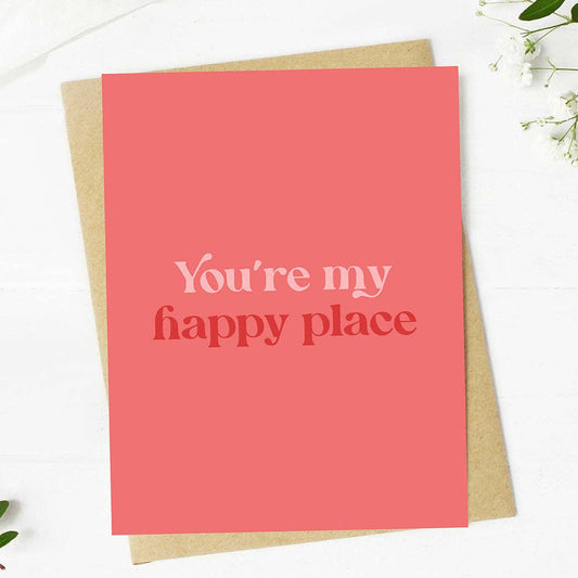 "You're my happy place" Text Valentine's Day Card